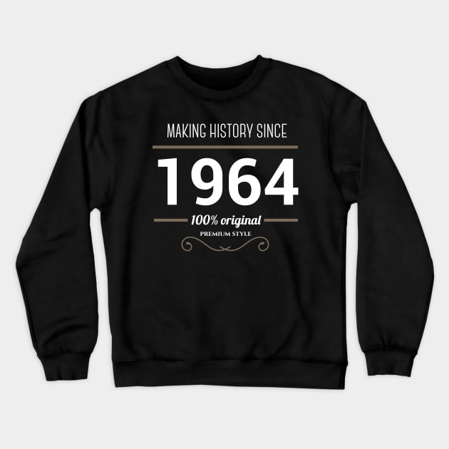 Making history since 1964 Crewneck Sweatshirt by JJFarquitectos